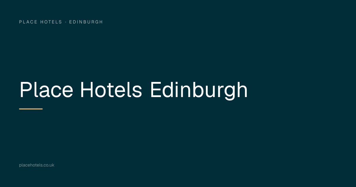 The Place Hotel — Edinburgh EH1 3HU